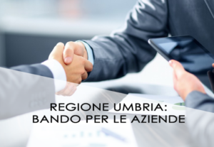 Regione Umbria: bando per le aziende.