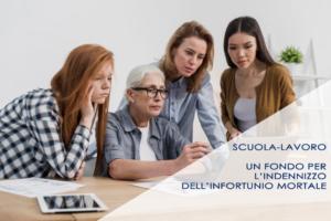 Scuola-Lavoro, un fondo per l’indennizzo dell’infortunio mortale