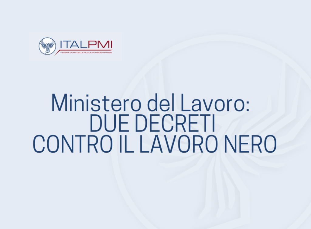 ministero del lavoro: due decreti contro il lavoro nero
