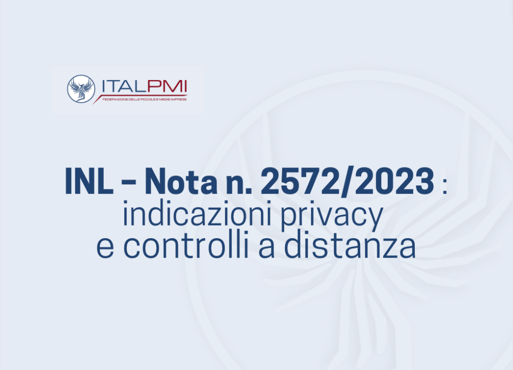 INL – Nota n. 2572/2023 : indicazioni privacy e controlli a distanza