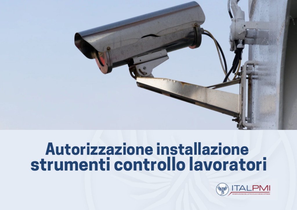 Autorizzazione installazione strumenti controllo lavoratori