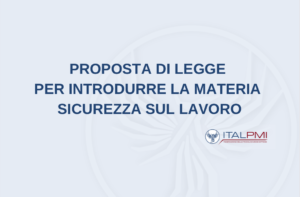 Proposta di legge per introdurre la materia Sicurezza sul lavoro.