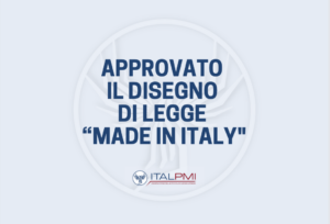 Approvato il disegno di legge “Made in Italy"