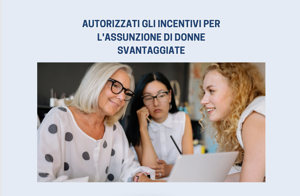Autorizzati gli incentivi per l'assunzione di donne svantaggiate