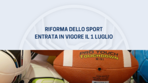Riforma dello Sport entrata in vigore il 1 Luglio