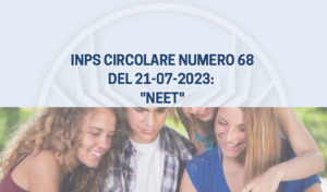 INPS circolare numero 68 del 21-07-2023: "NEET"