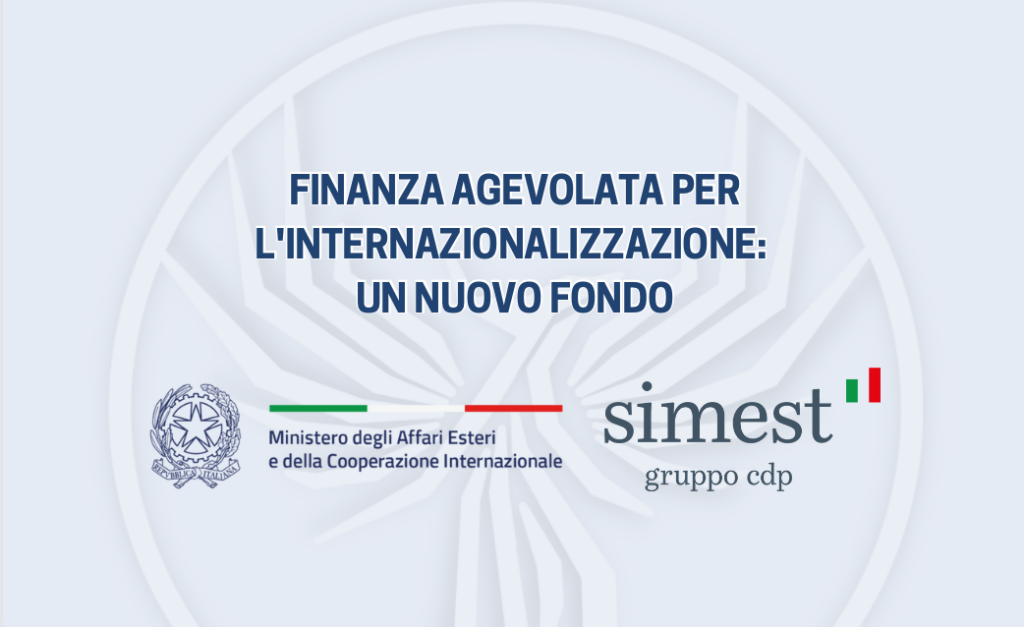 Finanza agevolata per l'internazionalizzazione: un nuovo fondo