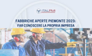 Fabbriche Aperte Piemonte 2023: far conoscere la propria impresa