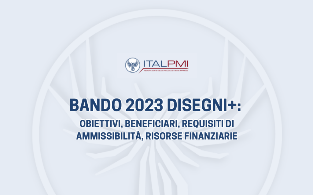 Bando 2023 Disegni+: obiettivi, beneficiari, requisiti di ammissibilità, risorse finanziarie