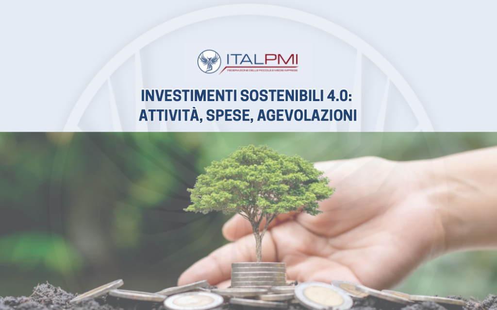 Investimenti sostenibili 4.0: attività, spese, agevolazioni