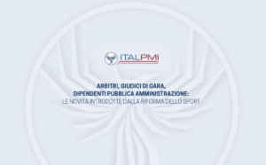 Arbitri, giudici di gara, dipendenti pubblica amministrazione: le novità introdotte dalla Riforma dello sport.