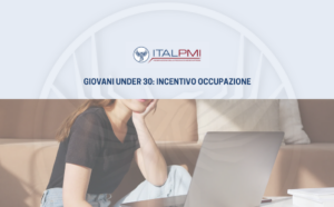 Giovani under 30: incentivo occupazione
